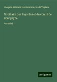 Nobiliaire des Pays-Bas et du comté de Bourgogne Nobiliaire des Pays-Bas et du comté de Bourgogne