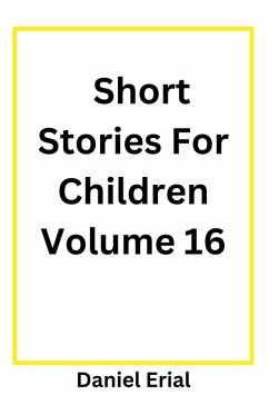 Short Stories For Children Volume 16 - Erial, Daniel
