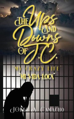The Ups and Downs of J.C. - My Crazy Life - Camacho, Jorge A