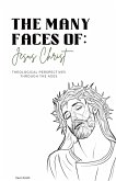 The Many Faces of Jesus The Many Faces of Jesus