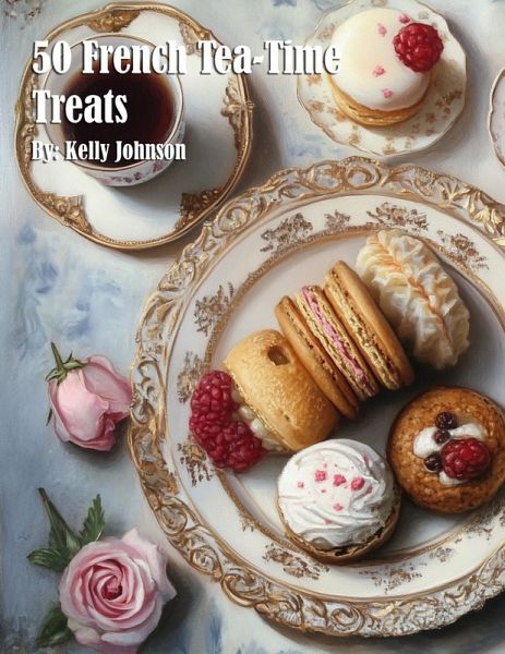 50 French Tea-Time Treats 50 French Tea-Time Treats