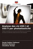 Analyse des vis USS I et USS II par photoélasticité Analyse des vis USS I et USS II par photoélasticité