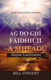 Ag Do Ghí Fáidhiúil a Mhéadú (Eagrán Leathnaithe) Ag Do Ghí Fáidhiúil a Mhéadú (Eagrán Leathnaithe)