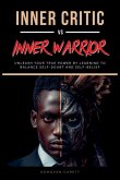 Inner Critic vs. Inner Warrior Inner Critic vs. Inner Warrior