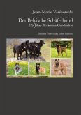 Der Belgische Schäferhund 125 Jahre illustrierte Geschichte