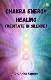 Chakra Energy Healing (Meditate in Silence)