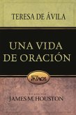 Una Vida de Oración Una Vida de Oración