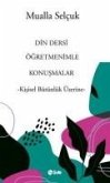 Din Dersi Ögretmenimle Konusmalar Din Dersi Ögretmenimle Konusmalar