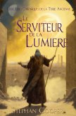 Le Serviteur de la Lumière Le Serviteur de la Lumière