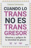 Cuando lo trans no es transgresor Cuando lo trans no es transgresor