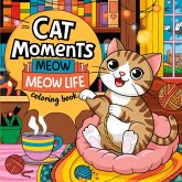 Cat Moments Coloring Book for Cat Lovers