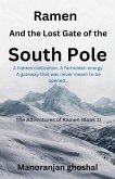 Ramen and the Lost Gate of the South Pole Ramen and the Lost Gate of the South Pole