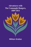 Adventures with the Connaught Rangers, 1809-1814 Adventures with the Connaught Rangers, 1809-1814