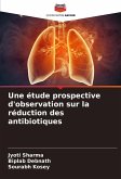 Une étude prospective d'observation sur la réduction des antibiotiques Une étude prospective d'observation sur la réduction des antibiotiques