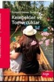 Kelebekler ve Tomurcuklar Kelebekler ve Tomurcuklar