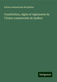 Constitution, règles et règlements de l'Union commerciale de Québec Constitution, règles et règlements de l'Union commerciale de Québec