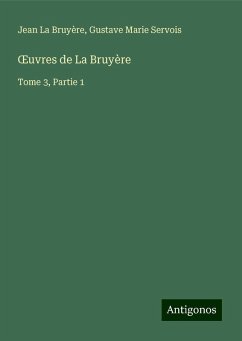 ¿uvres de La Bruyère - La Bruyère, Jean; Servois, Gustave Marie