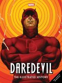 Marvel's Daredevil: The Illustrated History Marvel's Daredevil: The Illustrated History