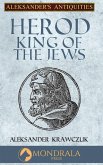 Herod, King of the Jews Herod, King of the Jews
