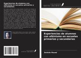 Experiencias de alumnos con albinismo en escuelas primarias y secundarias Experiencias de alumnos con albinismo en escuelas primarias y secundarias