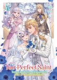 The Too-Perfect Saint: Tossed Aside by My Fiancé and Sold to Another Kingdom (Light Novel) Vol. 4 The Too-Perfect Saint: Tossed Aside by My Fiancé and Sold to Another Kingdom (Light Novel) Vol. 4