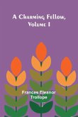 A Charming Fellow, Volume I