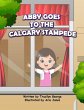 Abby Goes to the Calgary Stampede - Bild 1