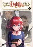 Magic Artisan Dahlia Wilts No More (Manga) Vol. 8 Magic Artisan Dahlia Wilts No More (Manga) Vol. 8