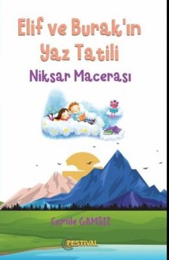 Cover Elif ve Burakin Yaz Tatili - Niksar Macerasi