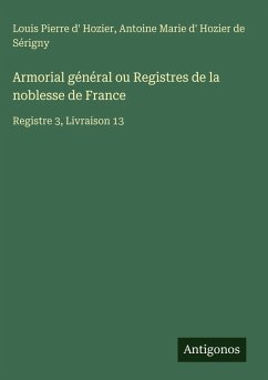 Cover Armorial général ou Registres de la noblesse de France
