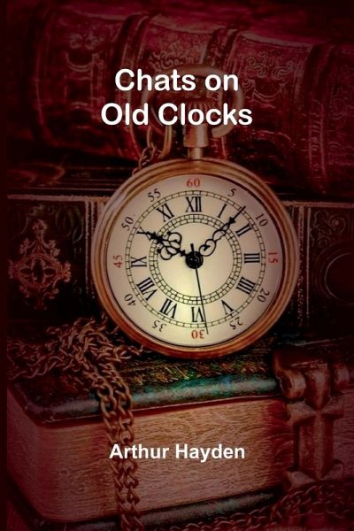 Chats on Old Clocks Chats on Old Clocks