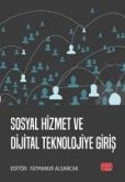 Sosyal Hizmet ve Dijital Teknolojiye Giris Sosyal Hizmet ve Dijital Teknolojiye Giris