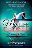 My Life - My Responsibility My Life - My Responsibility