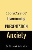 100 Ways Of Overcoming Presentation Anxiety