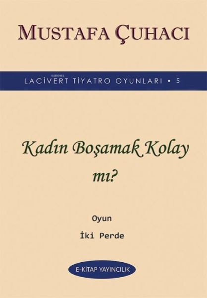 Kadin Bosamak Kolay mi Oyun Iki Perde