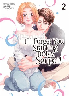 I'll Forget You Starting Today, Senpai! Vol. 2 Cover I'll Forget You Starting Today, Senpai! Vol. 2