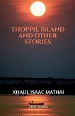 Thoppil Island and other Stories