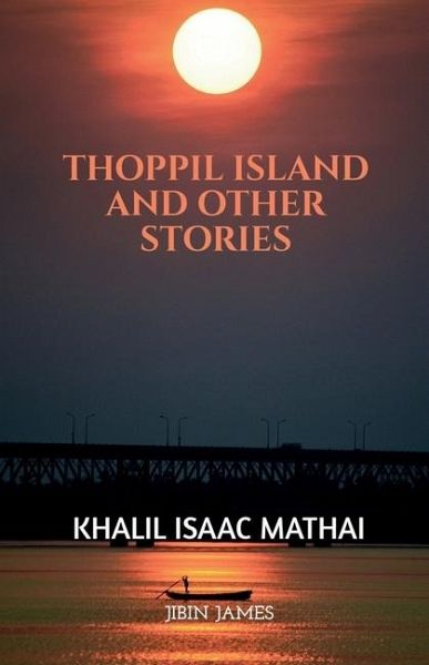 Thoppil Island and other Stories Thoppil Island and other Stories