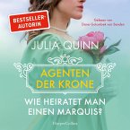 Wie heiratet man einen Marquis? / Agenten der Krone Bd.2 (MP3-Download)