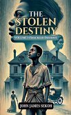 The Stolen Destiny Volume 1 (Shackled Destiny) The Stolen Destiny Volume 1 (Shackled Destiny)