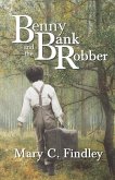 Benny and the Bank Robber Benny and the Bank Robber
