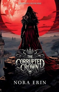 The Corrupted Crown - Erin, Nora