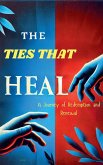 The Ties That Heal The Ties That Heal