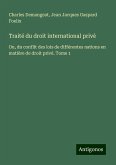Traité du droit international privé Traité du droit international privé