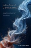 Making Sense of Generative AI Making Sense of Generative AI