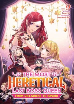 Cover The Most Heretical Last Boss Queen: From Villainess to Savior (Light Novel) Vol. 9