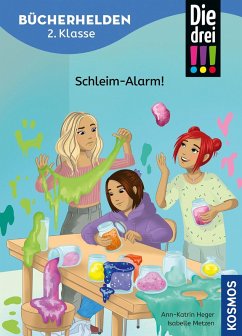Cover Die drei !!!, Bücherhelden 2. Klasse, Schleim-Alarm!