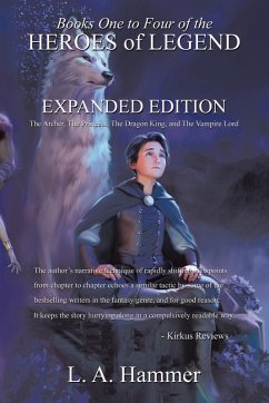 Books One to Four of the Heroes of Legend Expanded Edition - Hammer, L. A.