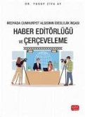 Medyada Cumhuriyet Algisinin Ideolojik Insasi - Haber Editörlügü ve Cerceveleme Medyada Cumhuriyet Algisinin Ideolojik Insasi - Haber Editörlügü ve Cerceveleme