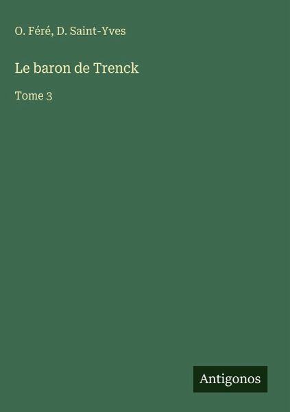Le baron de Trenck Le baron de Trenck